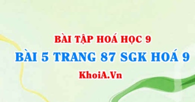 Bài 5 trang 87 SGK Hoá 9: Tính chất Vật lí, tính chất hoá học của Cacbon oxit (CO), Cacbon đioxit và ứng dụng